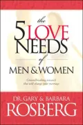 The 5 Love Needs of Men and Women