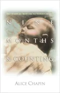 Nine Months and Counting
