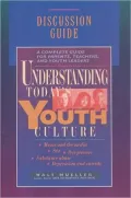 Understanding Today's Youth Culture: Discussion Guide