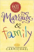 601 Quotes about Marriage and Family