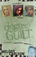 Degrees of Guilt: Miranda's Story