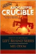 Apocalypse Crucible (Left Behind: Apocalypse Series #2)