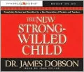 The New Strong-Willed Child: Birth Through Adolescence