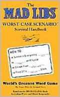 Mad Libs Worst Case Scenario Survival Handbook
