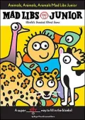 Animals, Animals, Animals!: Mad Libs Junior