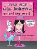Kyla May Miss Behaves: Around the World