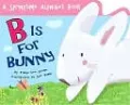 B Is for Bunny: A Springtime Alphabet Book