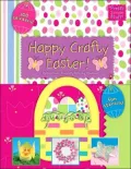 Happy Craft Easter!: Cards and Crafts for Mom and for Dad