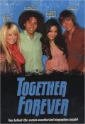Together Forever: Ashley Tisdale: Life is Sweet!, Corbin Blue: To the Limit, Vanessa Hudgens: Breaking Free, and Zat Attack