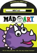 Dinosaurs Mad Art [With Dry-Erase Marker]