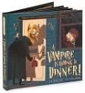 A Vampire Is Coming to Dinner!: 10 Rules to Follow