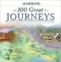 Hammond 100 Great Journeys: Unforgettable Voyages Through History and Literature