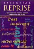 Essential Reprise: A Complete Review of French Grammar, Communication and Culture
