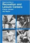 Opportunities in Recreation and Leisure Careers