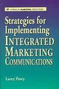 Strategies for Implementing Integrated Marketing Communications
