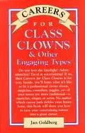Careers for Class Clowns & Other Engaging Types