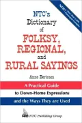 NTC's Dictionary of Folksy, Regional, and Rural Sayings