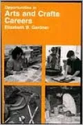 Opportunities in Arts and Crafts Careers