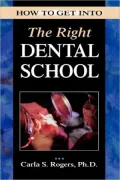 How to Get into the Right Dental School