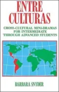 Entre Culturas: Intermediate Through Advanced