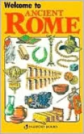 Ancient Rome: Welcome to (Welcome Books Series)