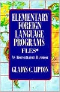 Elementary Foreign Language Programs (FLES*): An Administrator's Handbook