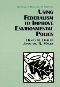 Using Federalism to Improve Environmental Policy