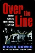 Over the Line: North Korea's Negotiating Strategy