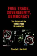 Free Trade, Sovereignty, Democracy