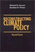 Reconstructing Climate Policy: Beyond Kyoto