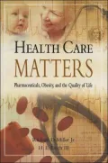 Health Care Matters: Pharmaceuticals and the Quality of Life