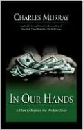 In Our Hands: A Plan to Replace the Welfare State