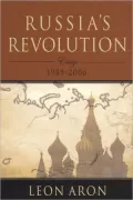 Russia's Revolution: Essays 1989-2006