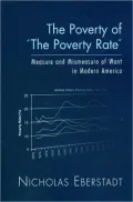 The Poverty of the Poverty Rate: Measure and Mismeasure of Material Deprivation in Modern America