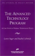 The Advanced Technology Program: A Case Study in Federal Technology Policy