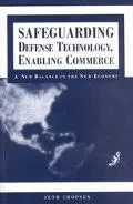 Safeguarding Defense Technology, Enabling Commerce