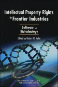 Intellectual Property Rights in Frontier Industries: Software and Biotechnology