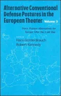 Alternative Conventional Defense Postures In The European Theater, Volume 3