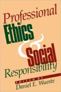 Professional Ethics And Social Responsibility