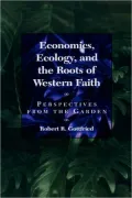 Economics, Ecology and the Roots of Western Faith: Perspectives from the Garden