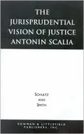 Jurisprudential Vision Of Justice Antonin Scalia