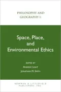 Space, Place and Environmental Ethics: Philosophy and Geography I