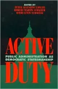 Active Duty: Public Administration as Democratic Statesmanship