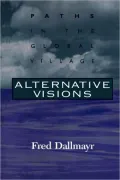 Alternative Visions by Fred Dallmayr — book cover