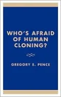 Who's Afraid of Human Cloning?