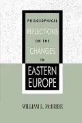 Philosophical reflections on the changes in Eastern Europe