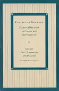 Collective Violence : Harmful Behavior in Groups and Governments
