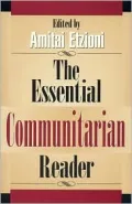 The Essential Communitarian Reader