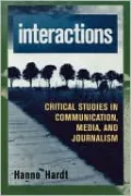 Interactions: Critical Studies in Communication, Media, and Journalism