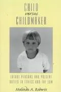 Child Versus Childmaker